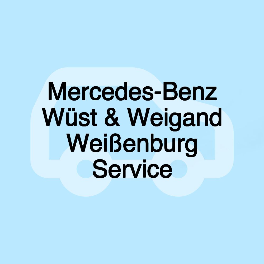 Mercedes-Benz Wüst & Weigand Weißenburg Service