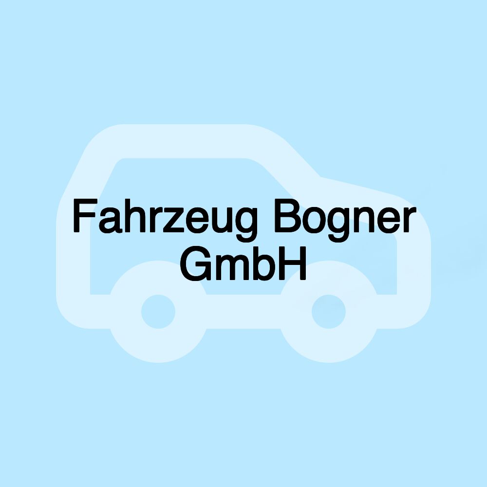 Fahrzeug Bogner GmbH