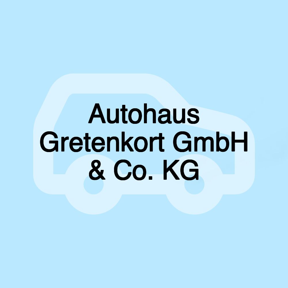 Autohaus Gretenkort GmbH & Co. KG