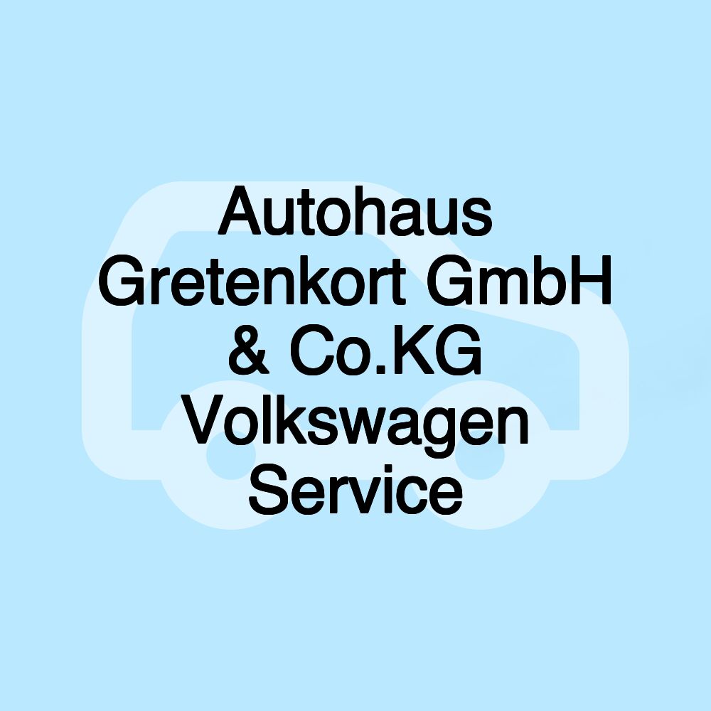 Autohaus Gretenkort GmbH & Co.KG Volkswagen Service