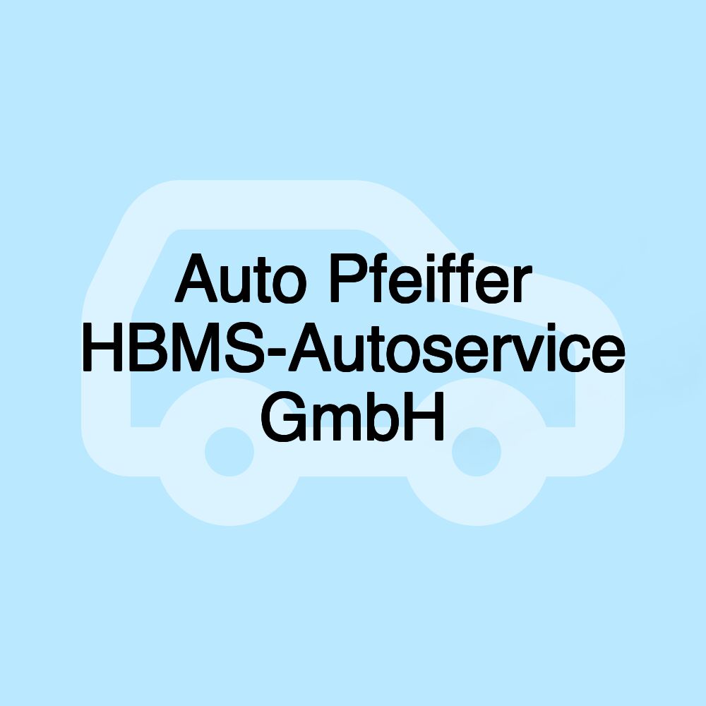 Auto Pfeiffer HBMS-Autoservice GmbH