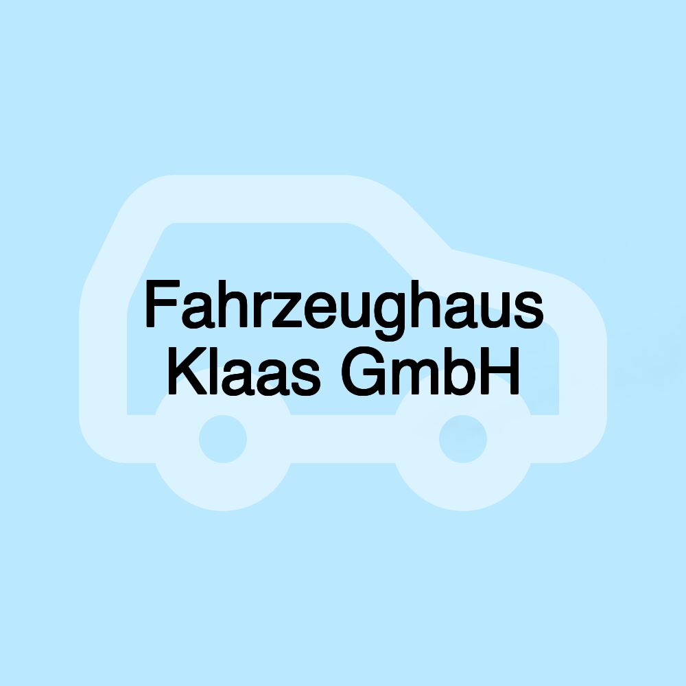 Fahrzeughaus Klaas GmbH