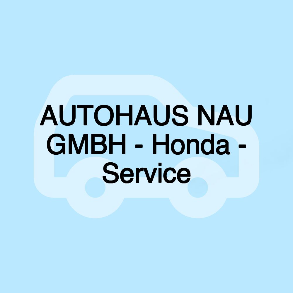 AUTOHAUS NAU GMBH - Honda - Service