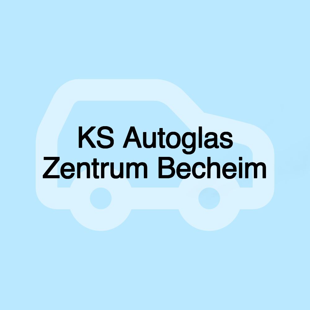 KS Autoglas Zentrum Becheim