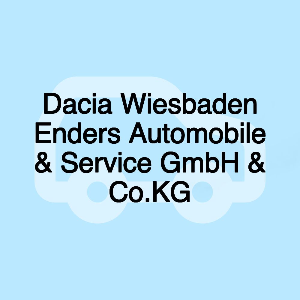 Dacia Wiesbaden Enders Automobile & Service GmbH & Co.KG