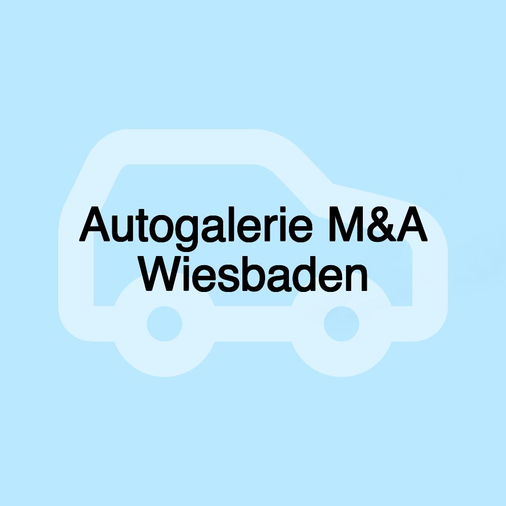 Autogalerie M&A Wiesbaden