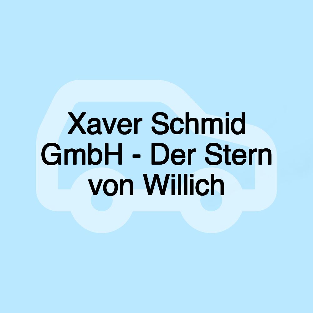 Xaver Schmid GmbH - Der Stern von Willich