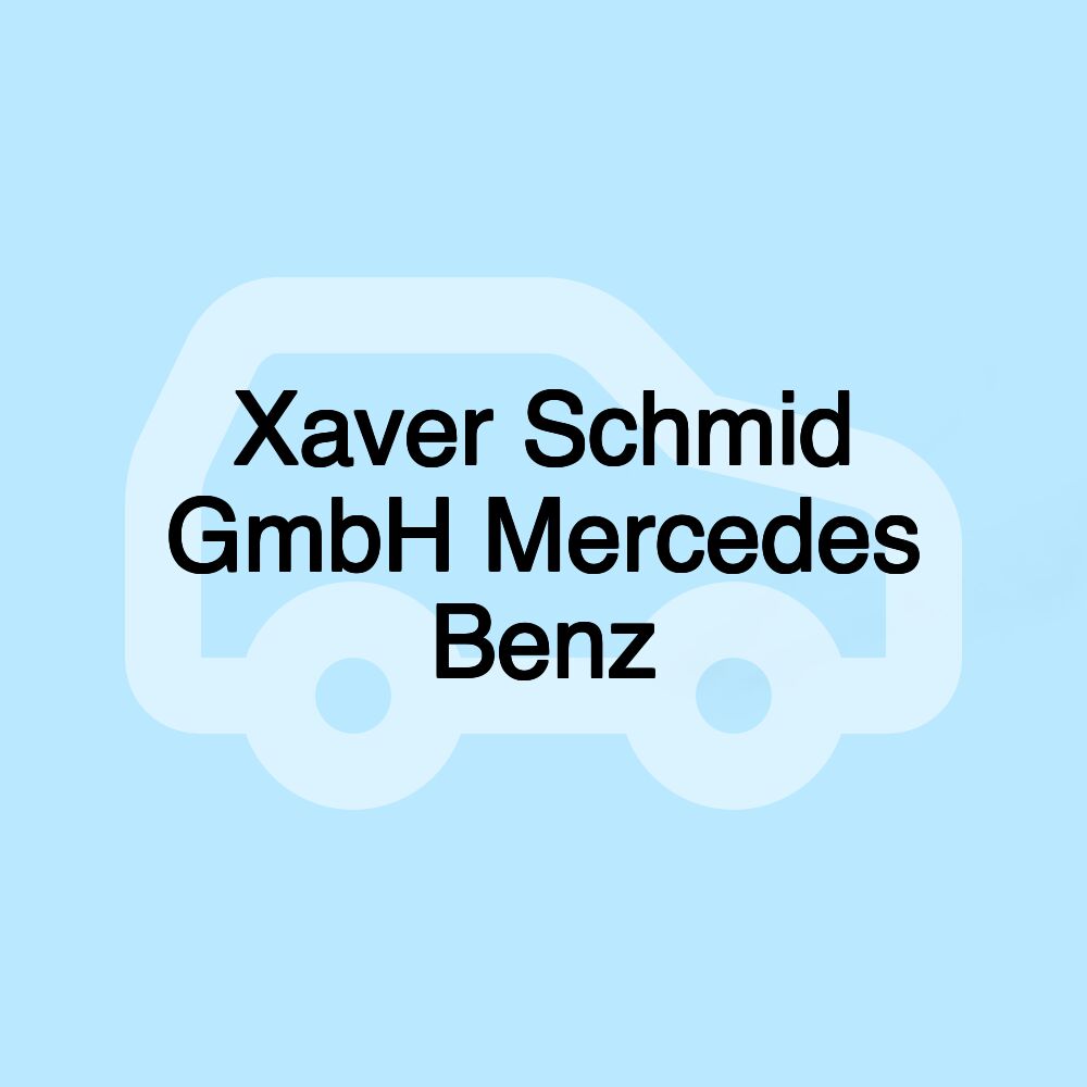 Xaver Schmid GmbH Mercedes Benz