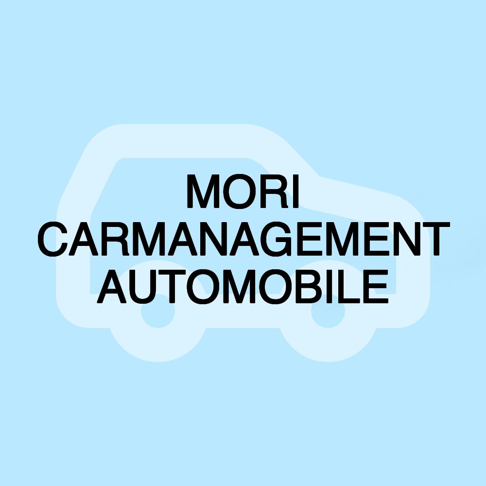 MORI CARMANAGEMENT AUTOMOBILE