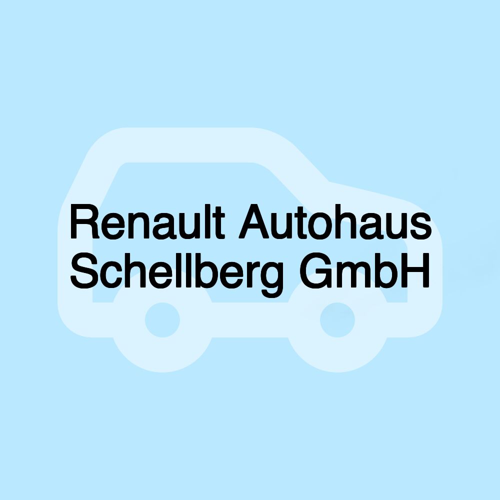 Renault Autohaus Schellberg GmbH