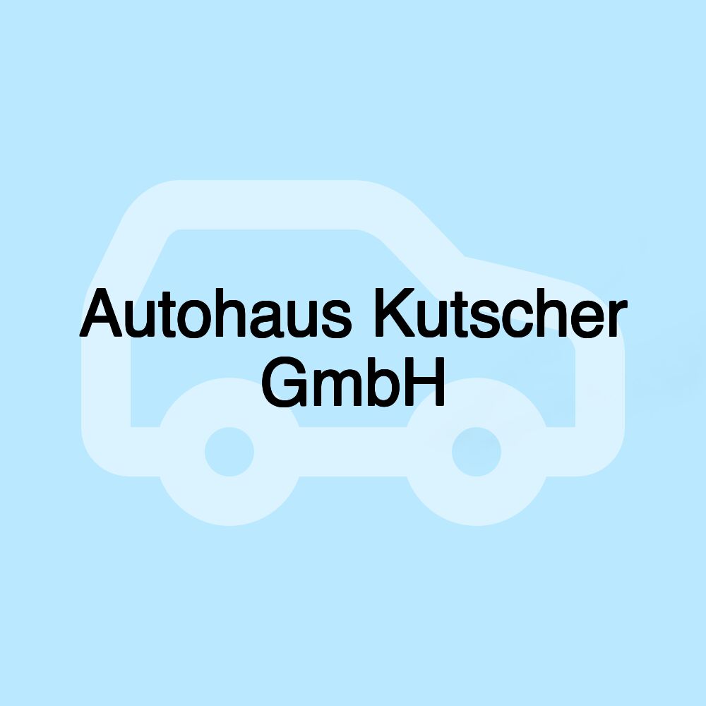 Autohaus Kutscher GmbH