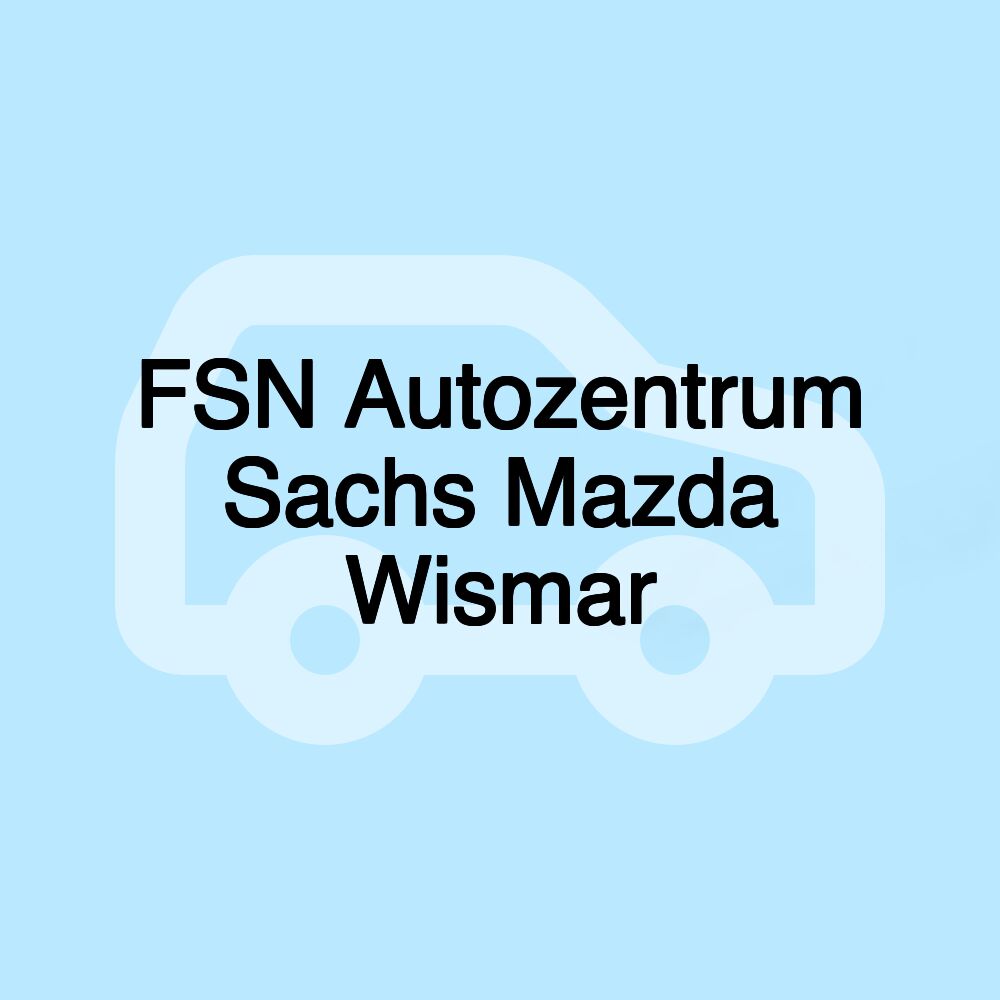 FSN Autozentrum Sachs Mazda Wismar