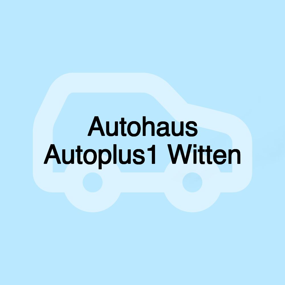 Autohaus Autoplus1 Witten