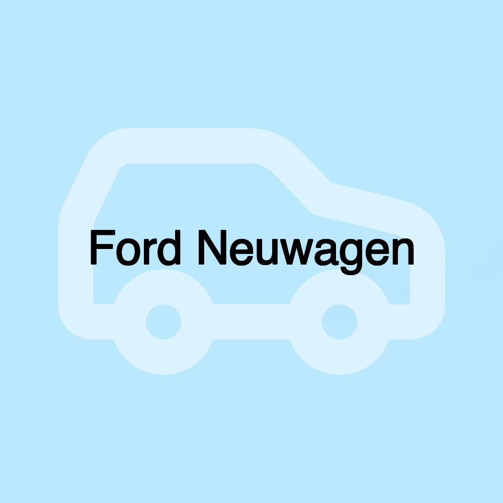 Ford Neuwagen