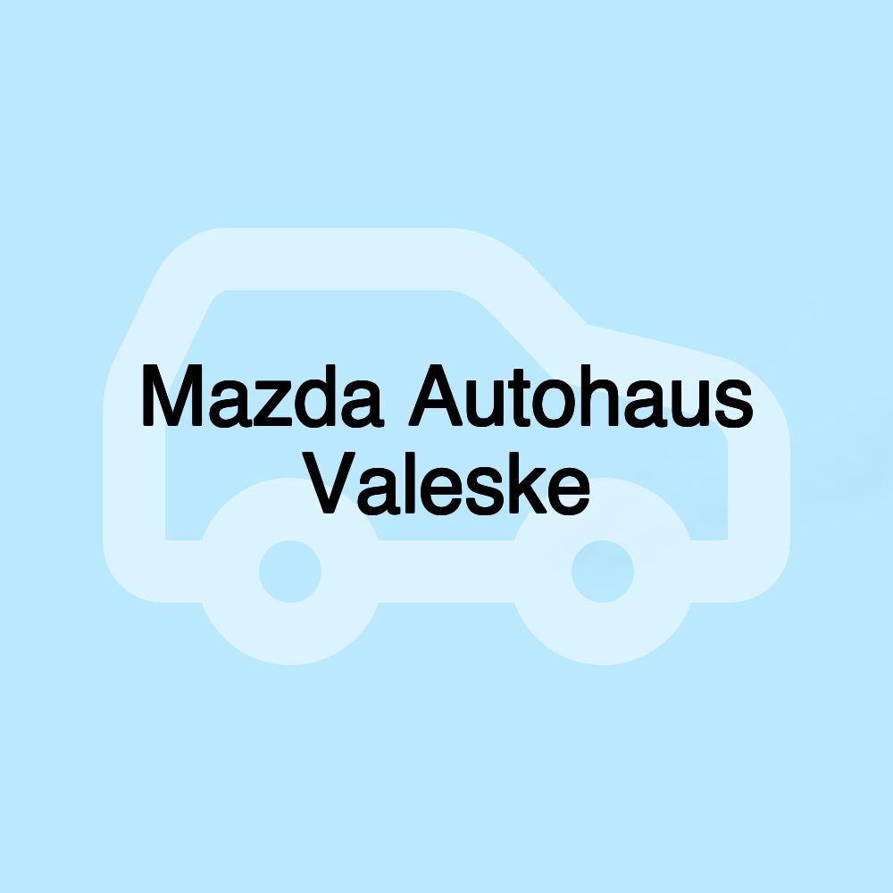 Mazda Autohaus Valeske