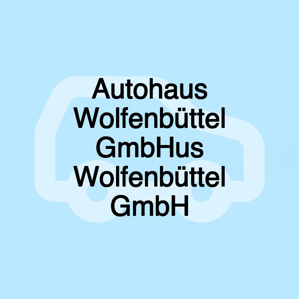 Autohaus Wolfenbüttel GmbHus Wolfenbüttel GmbH