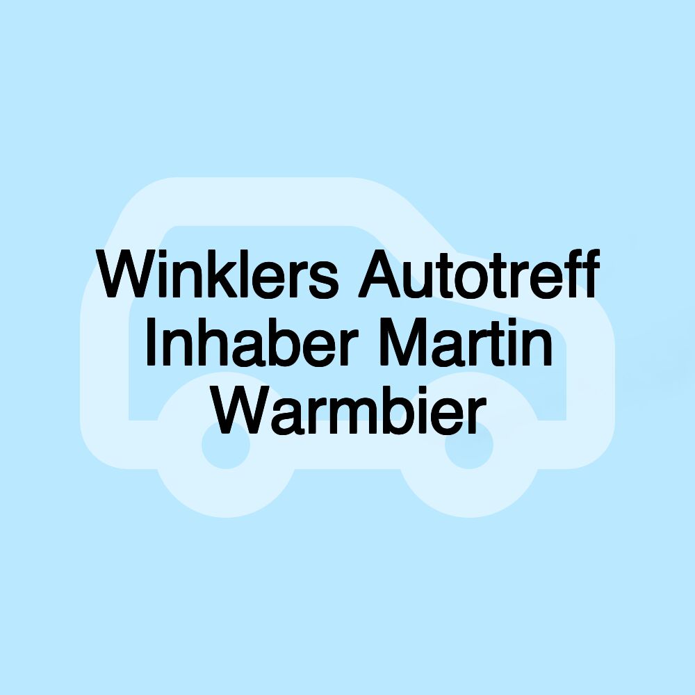 Winklers Autotreff Inhaber Martin Warmbier