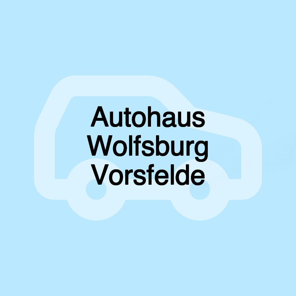 Autohaus Wolfsburg Vorsfelde