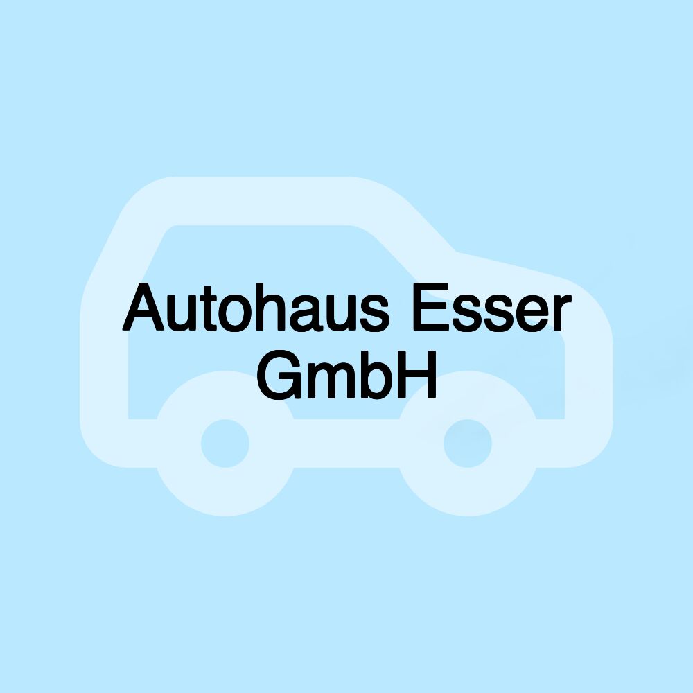 Autohaus Esser GmbH