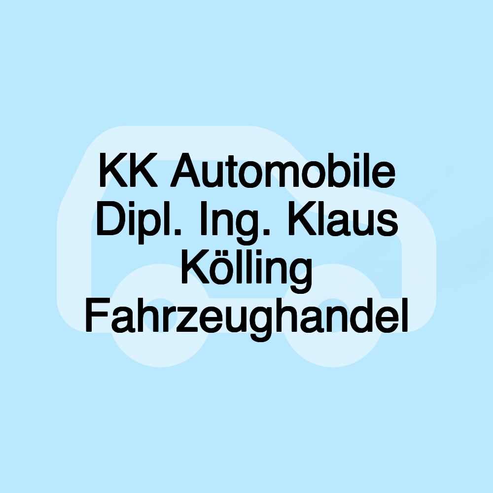 KK Automobile Dipl. Ing. Klaus Kölling Fahrzeughandel