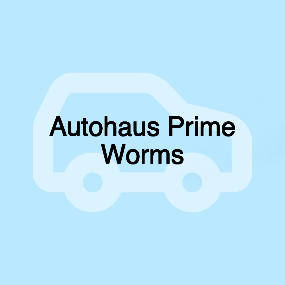 Autohaus Prime Worms