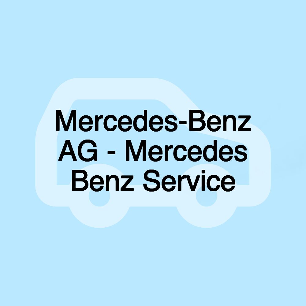 Mercedes-Benz AG - Mercedes Benz Service