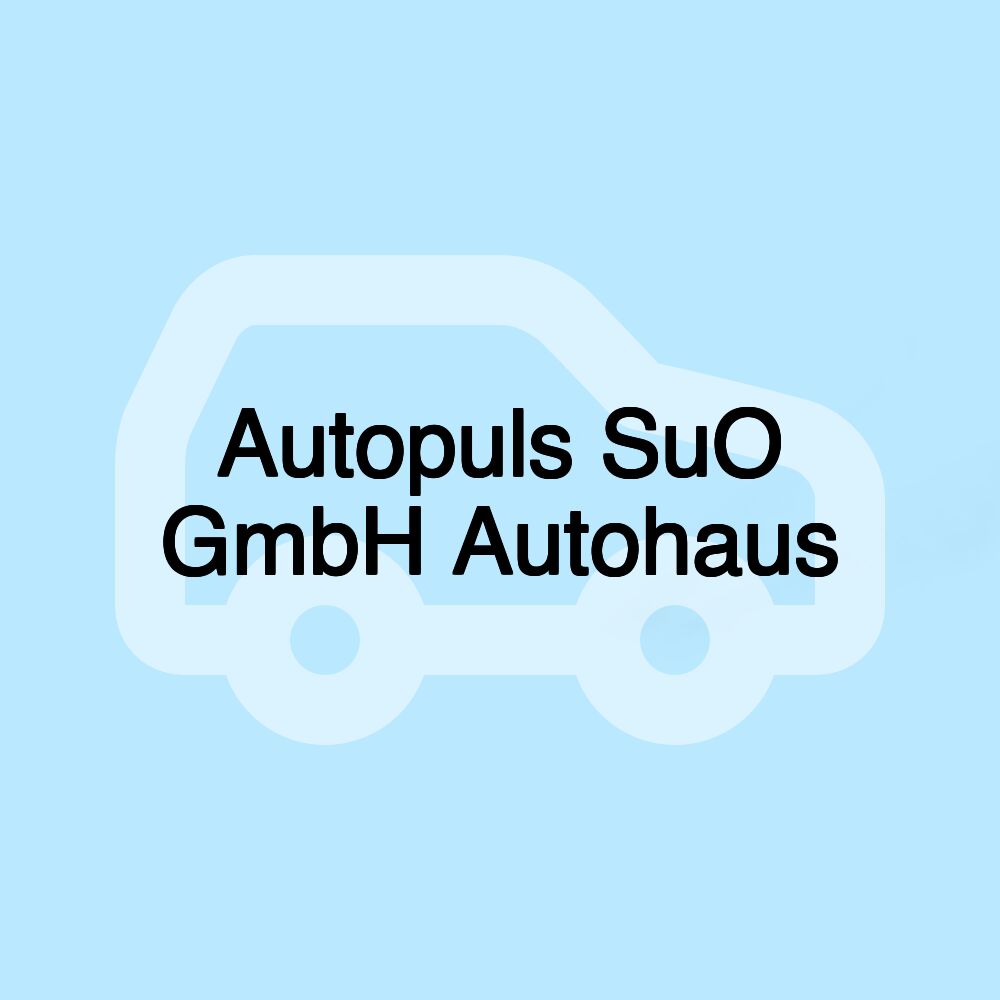 Autopuls SuO GmbH Autohaus