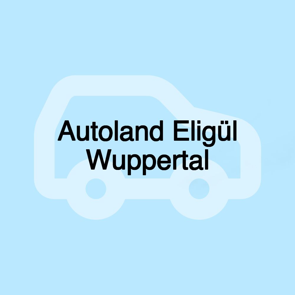 Autoland Eligül Wuppertal