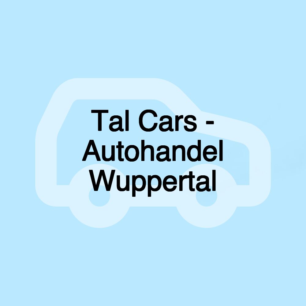 Tal Cars - Autohandel Wuppertal