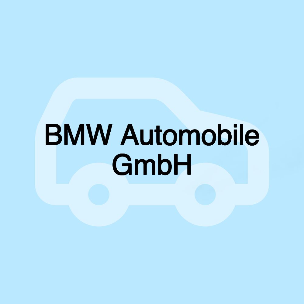 BMW Automobile GmbH