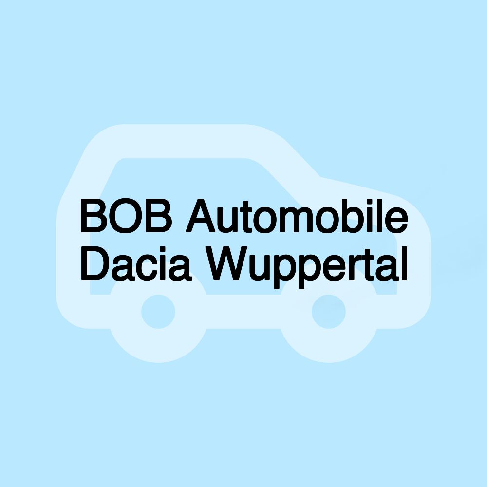 BOB Automobile Dacia Wuppertal