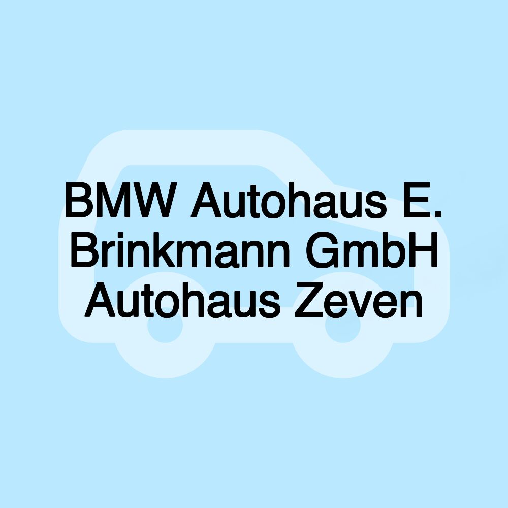 BMW Autohaus E. Brinkmann GmbH Autohaus Zeven