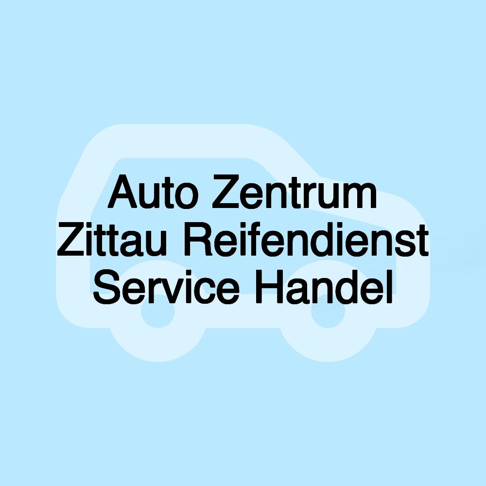 Auto Zentrum Zittau Reifendienst Service Handel