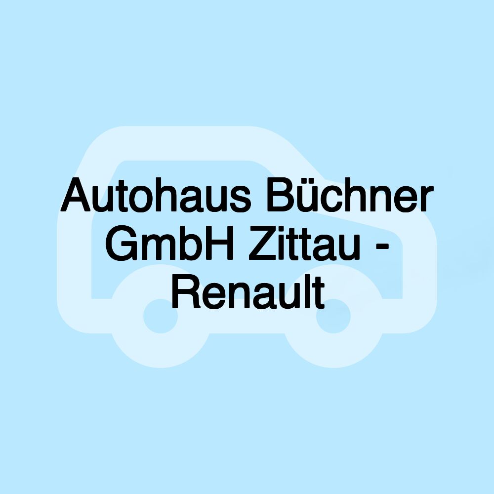 Autohaus Büchner GmbH Zittau - Renault