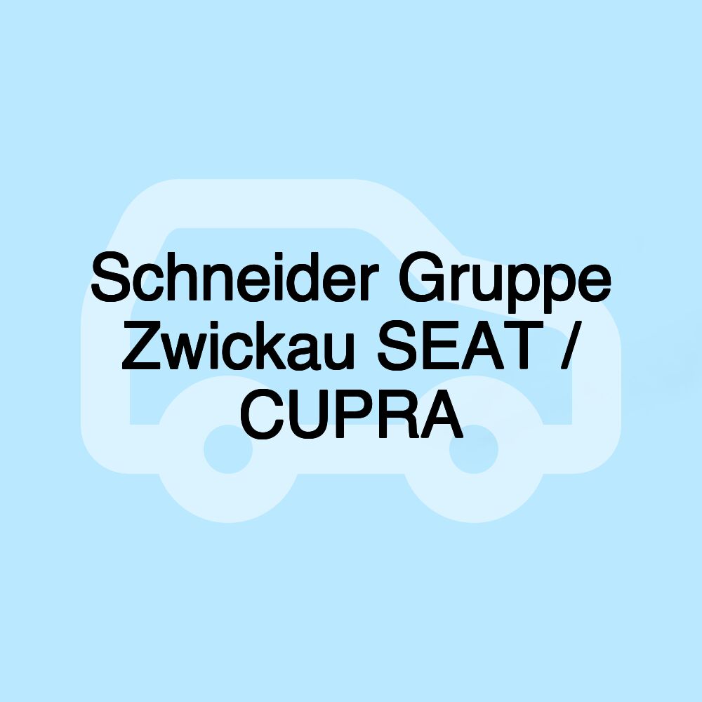 Schneider Gruppe Zwickau SEAT / CUPRA