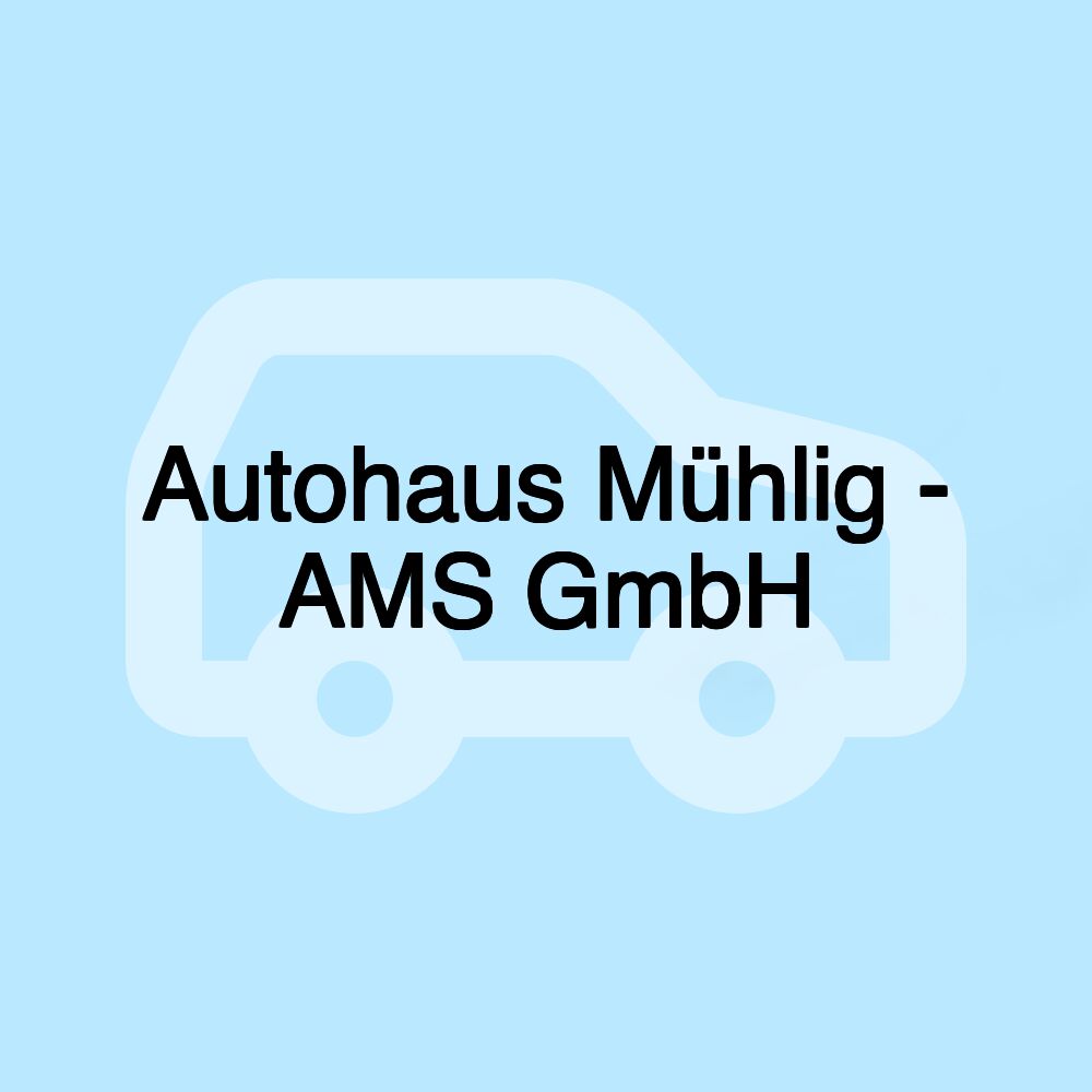 Autohaus Mühlig - AMS GmbH