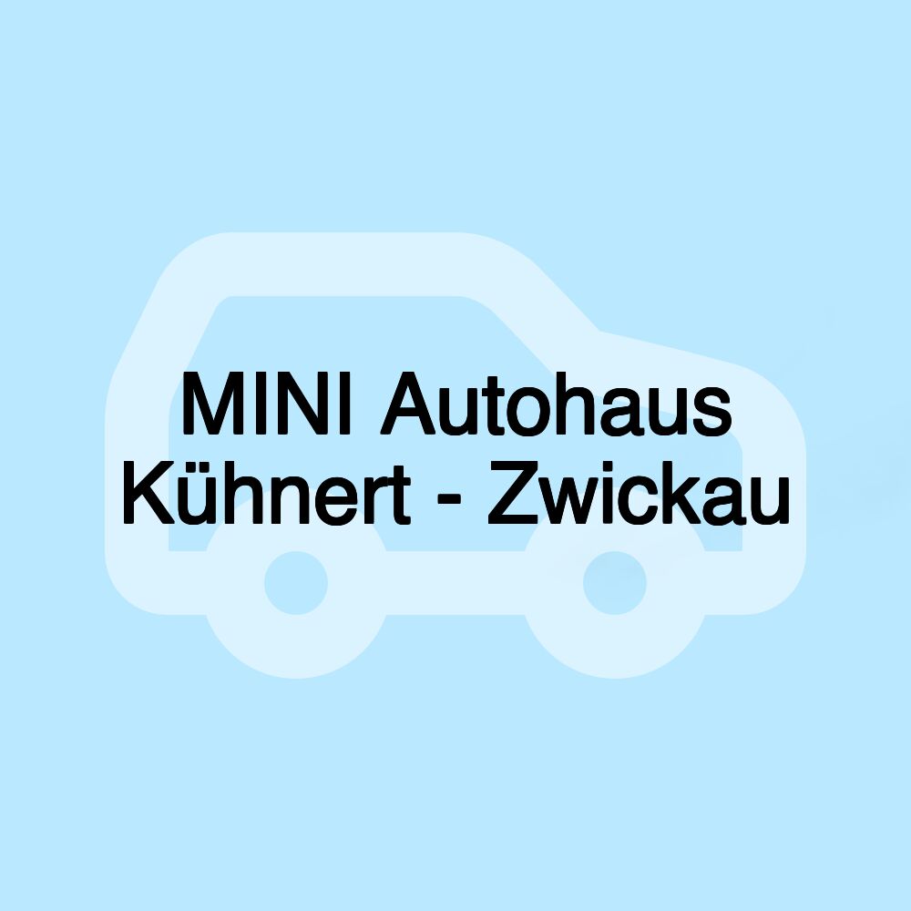 MINI Autohaus Kühnert - Zwickau