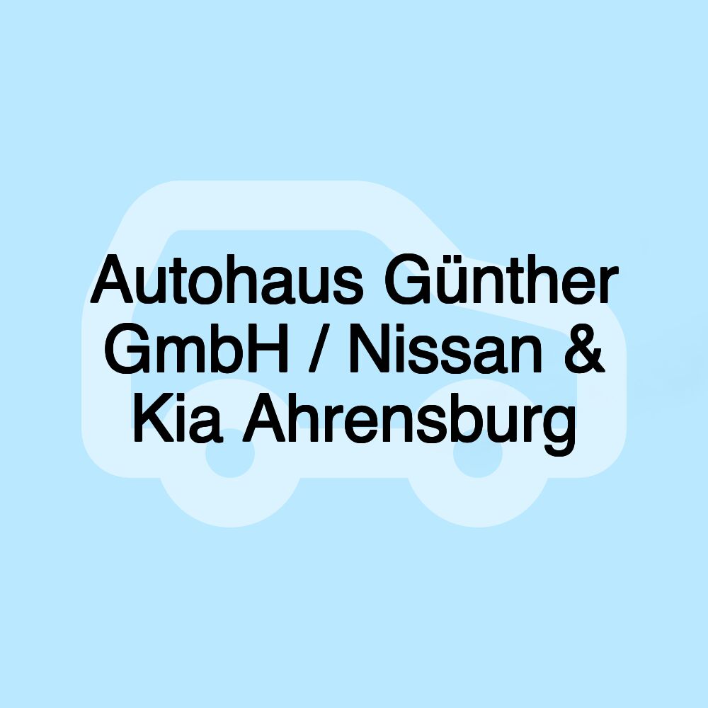 Autohaus Günther GmbH / Nissan & Kia Ahrensburg