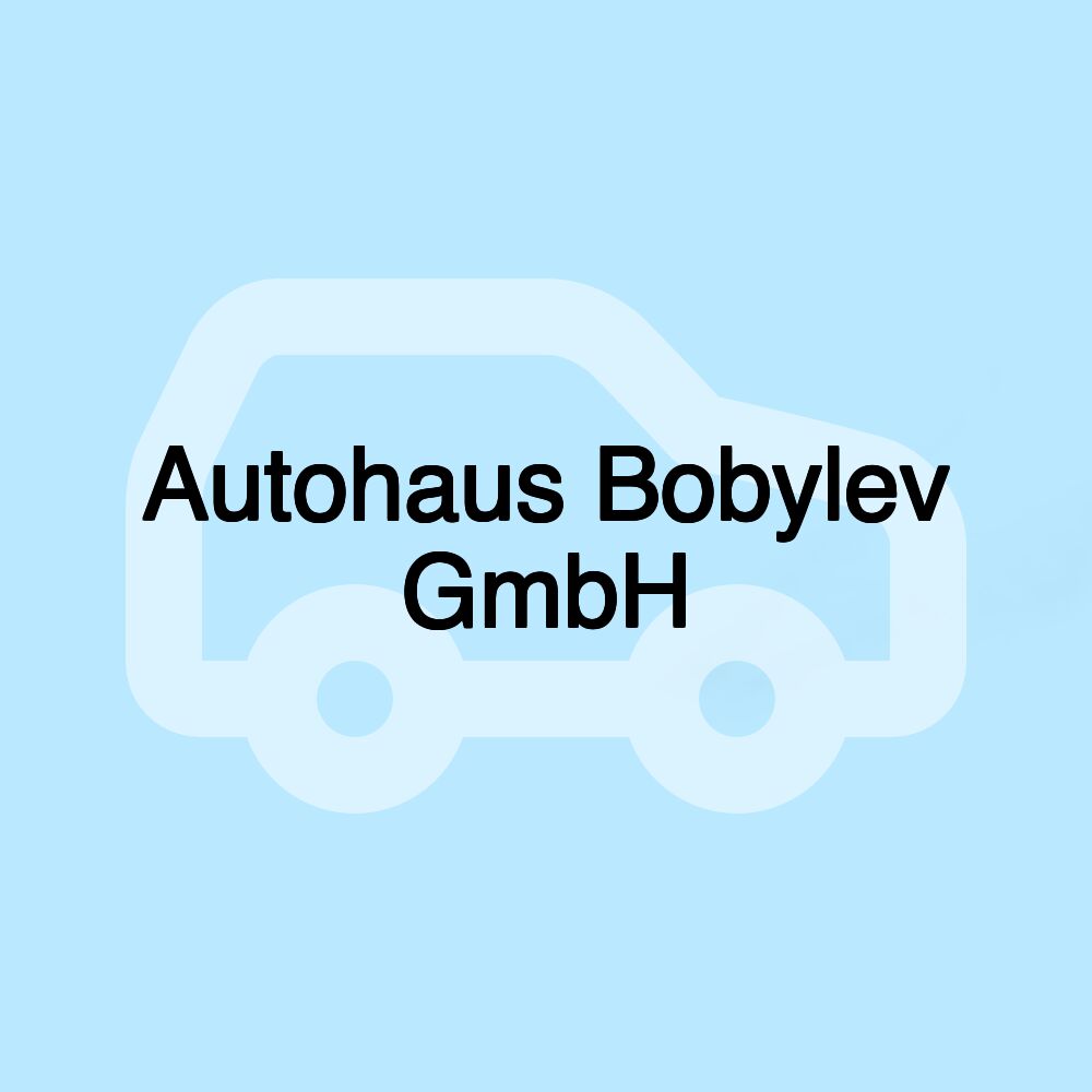 Autohaus Bobylev GmbH