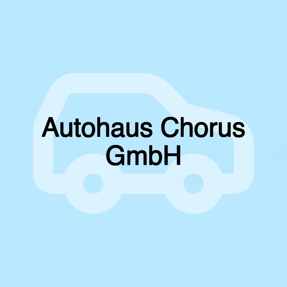 Autohaus Chorus GmbH