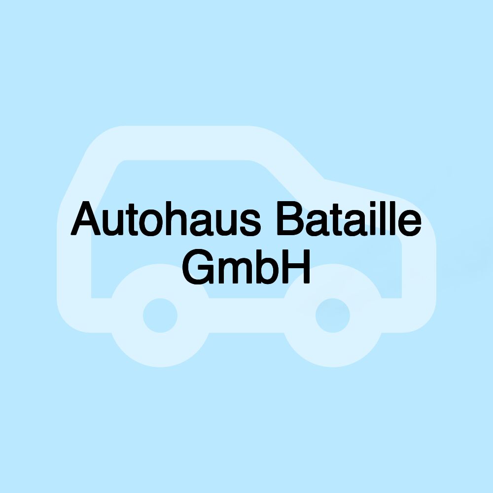 Autohaus Bataille GmbH