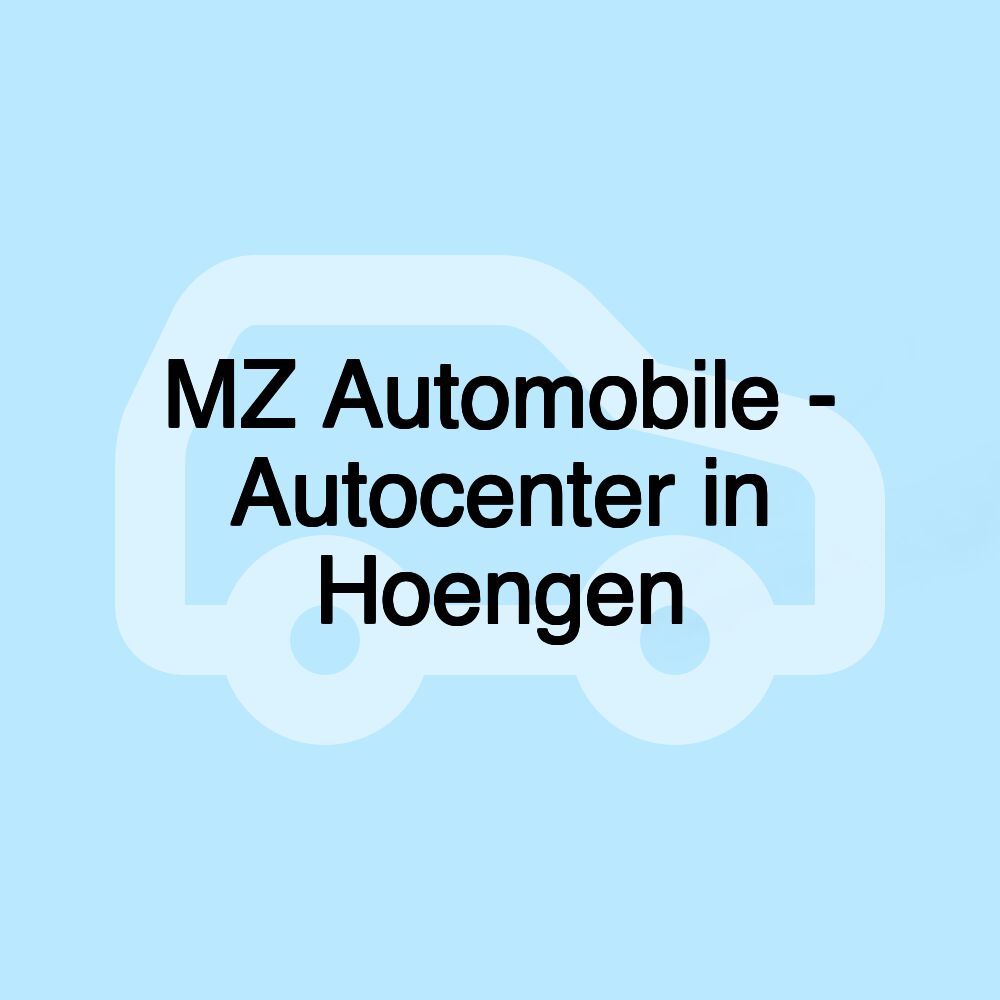 MZ Automobile - Autocenter in Hoengen