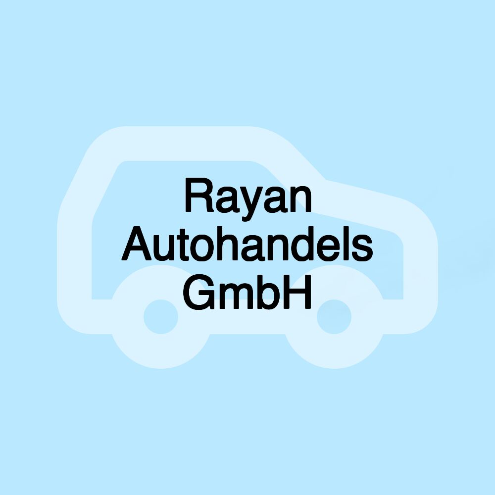 Rayan Autohandels GmbH