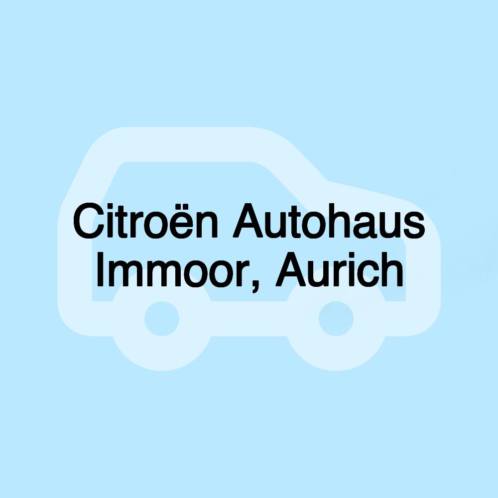 Citroën Autohaus Immoor, Aurich