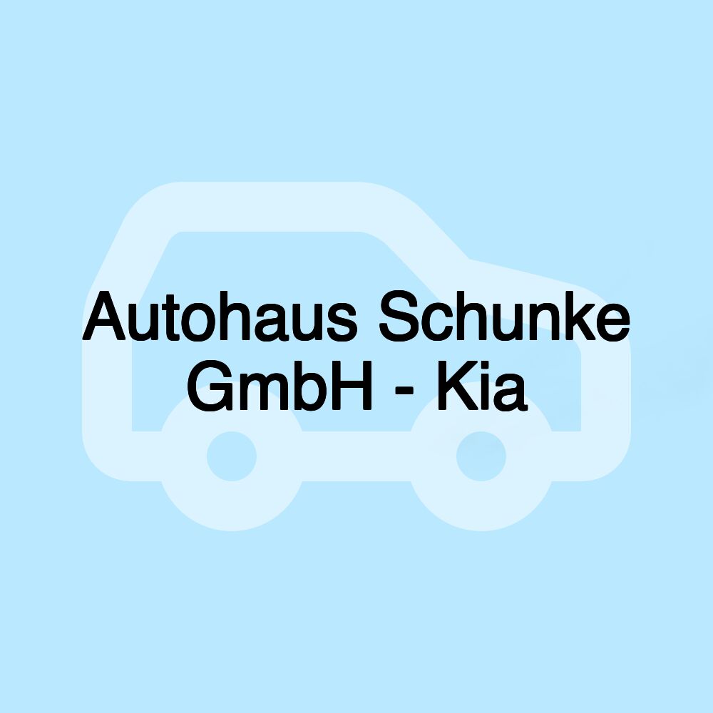 Autohaus Schunke GmbH - Kia