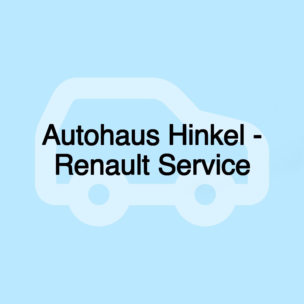 Autohaus Hinkel - Renault Service