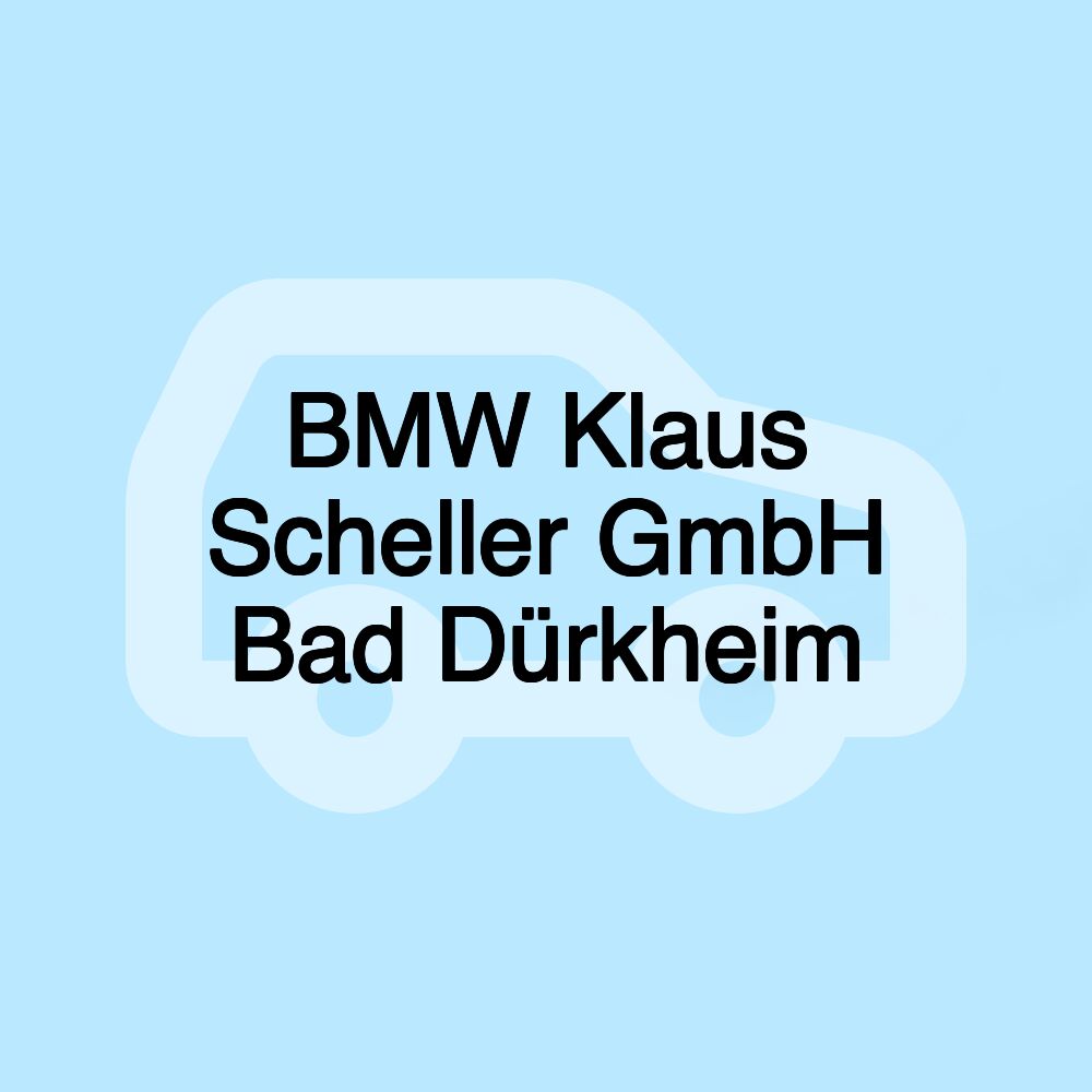 BMW Klaus Scheller GmbH Bad Dürkheim