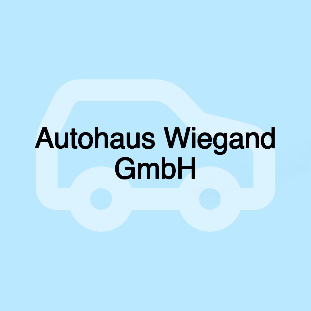 Autohaus Wiegand GmbH