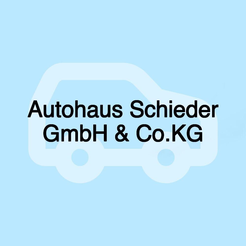 Autohaus Schieder GmbH & Co.KG