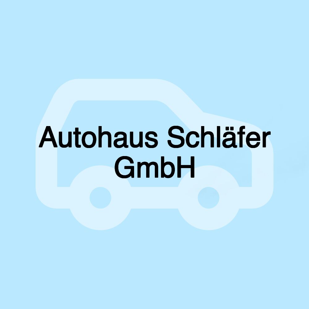 Autohaus Schläfer GmbH